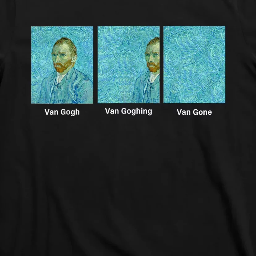 Van Gogh Van Going Van Gone Funny Art Lover T-Shirt