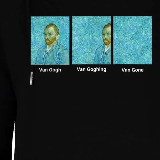 Van Gogh Van Going Van Gone Funny Art Lover Womens Funnel Neck Pullover Hood