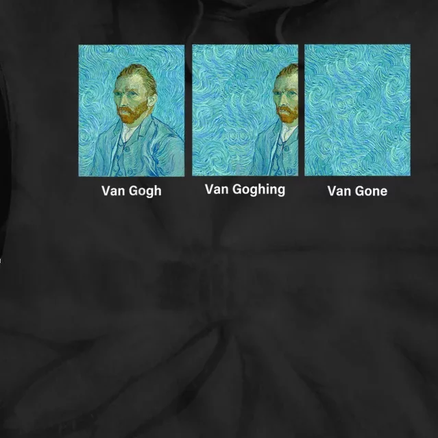 Van Gogh Van Going Van Gone Funny Art Lover Tie Dye Hoodie