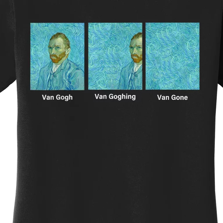 Van Gogh Van Going Van Gone Funny Art Lover Women's T-Shirt