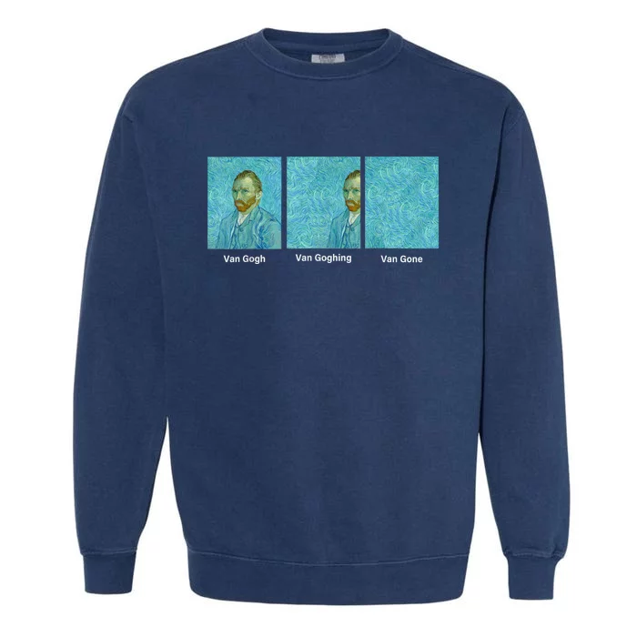 Van Gogh Van Going Van Gone Funny Art Lover Garment-Dyed Sweatshirt