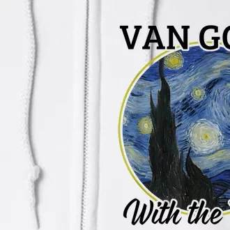 Van Gogh With The Flow Funny Artist Pun Humor Full Zip Hoodie