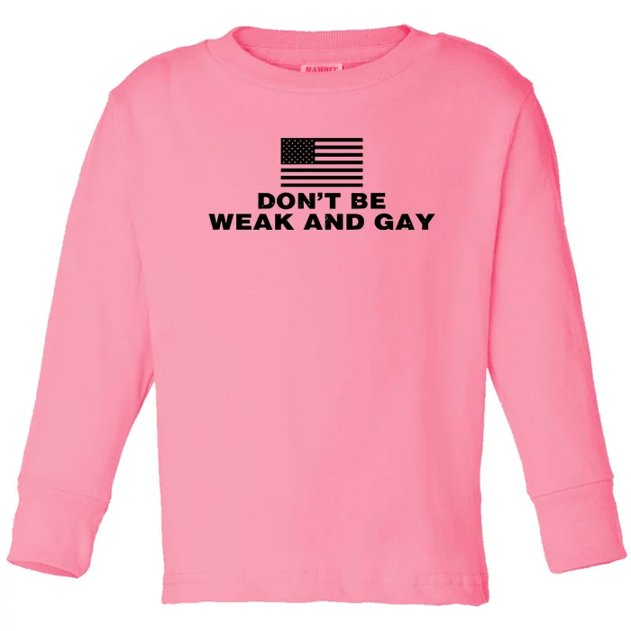 Valentina Gomez Wearing DonT Be Weak And Gay Toddler Long Sleeve Shirt