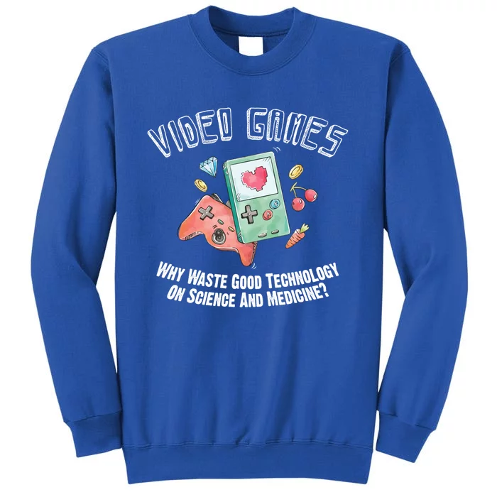 Video Games Why Waste Good Technology On Science? Gamers Day Gift Sweatshirt