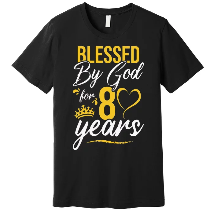 Vintage Happy 80 Years Blessed By God For 80th Birthday Gift Premium T-Shirt