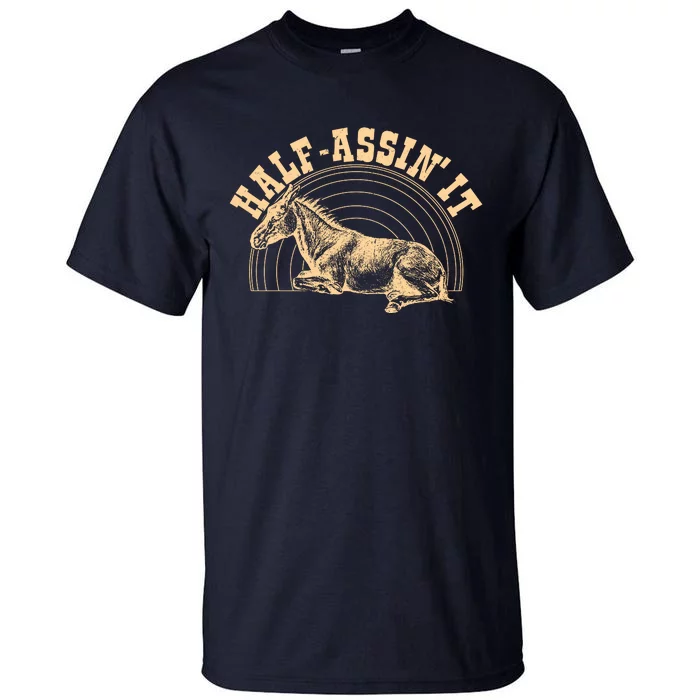 Vintage Half Assin It Mule Donkey Tall T-Shirt