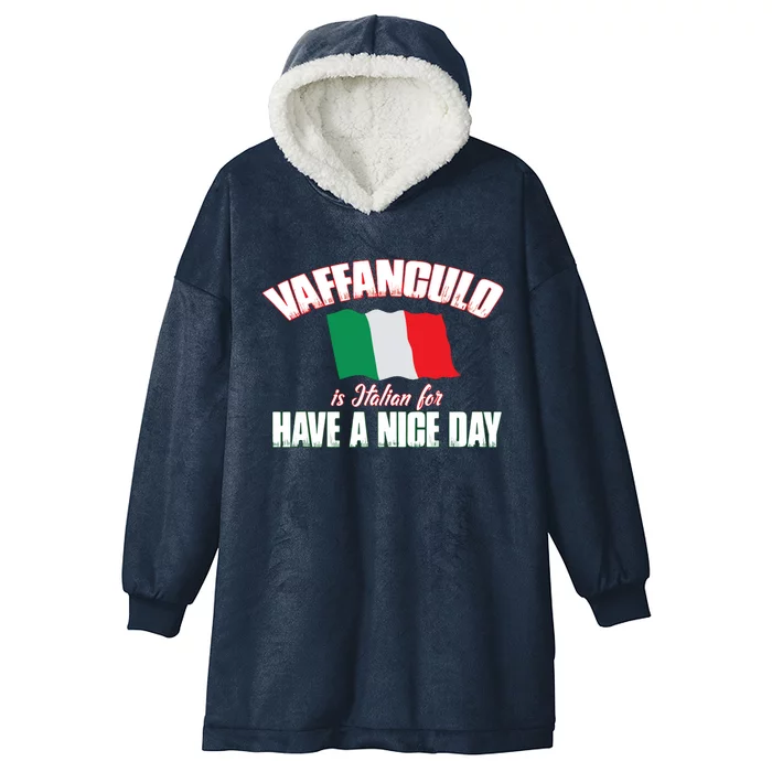 Vaffanculo Have A Nice Day Shirts Funny Italian Hooded Wearable Blanket