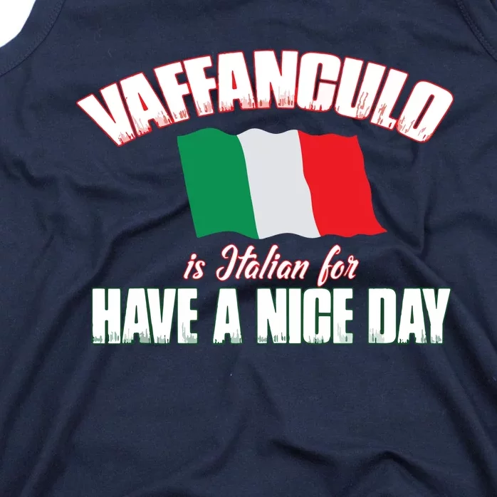 Vaffanculo Have A Nice Day Shirts Funny Italian Tank Top