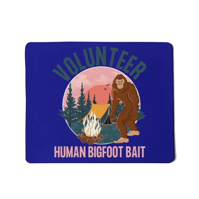 Volunteer Human Bigfoot Bait Funny Halloween Camping Mousepad