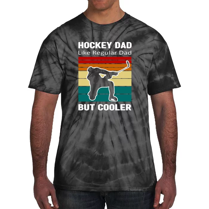 Vintage Hockey Dad Like Regular Dad But Cooler Father's Day Gift Tie-Dye T-Shirt