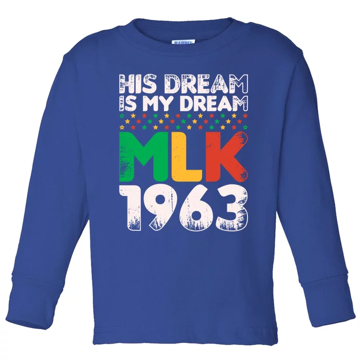 Vintage His Dream Is My Dream! Mlk Martin Luther King Jr Gift Toddler Long Sleeve Shirt