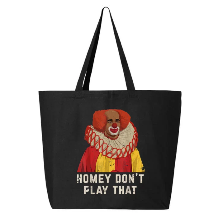 Vintage Homey DonT Play That Homey The Clown 25L Jumbo Tote