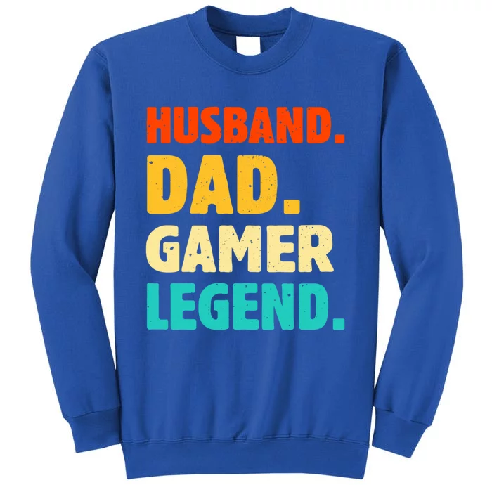 Vintage Husband Dad Gamer Legend Joke Funny FatherS Day Gift Tall Sweatshirt