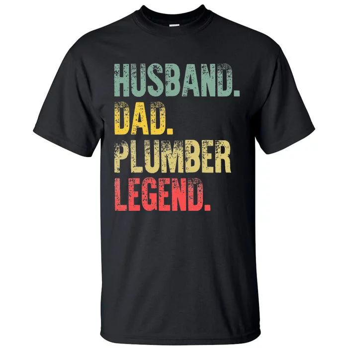 Vintage Husband Dad Plumber Legend Retro Tall T-Shirt