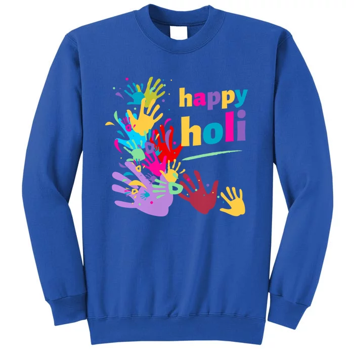 Vibrant Happy Holi Great Gift Tall Sweatshirt