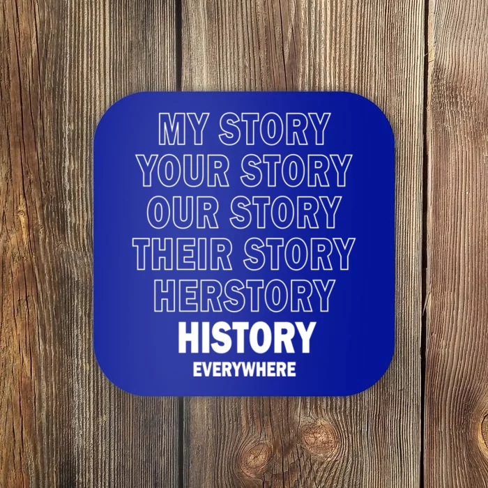 Vinatge History Herstory Our Story Everywhere Gift Coaster