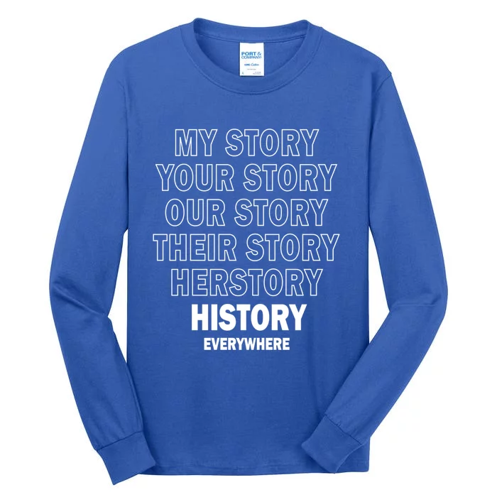 Vinatge History Herstory Our Story Everywhere Gift Tall Long Sleeve T-Shirt