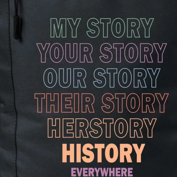 Vinatge History Herstory Our Story Everywhere Gift Daily Commute Backpack