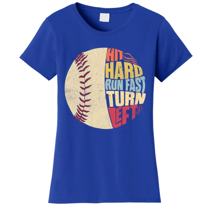 Vintage Hit Hard Run Fast Turn Left Baseball Funny Sport Gift Women's T-Shirt