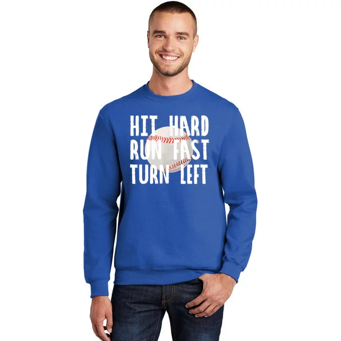 Vintage Hit Hard Run Fast Turn Left Baseball Funny Sport Gift Tall Sweatshirt