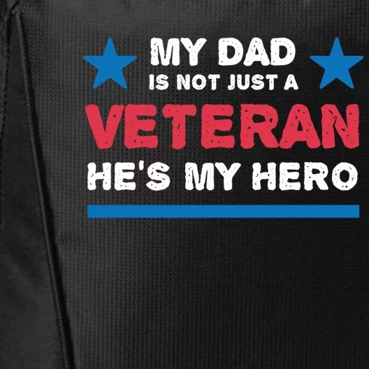 Veteran He Is My Dad Veterans Day Gift City Backpack