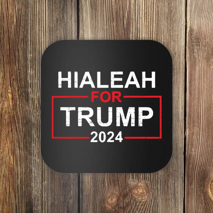 Vintage Hialeah Is Trump Country Hialeah For Trump 2024 Coaster