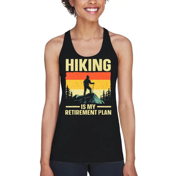 Vintage Hiking Is My Retirement Plan Hike Mountain Hiker Hiking Gift Women's Racerback Tank