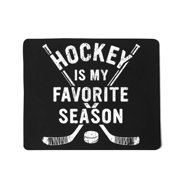 Vintage Hockey Is My Favorite Season Mousepad