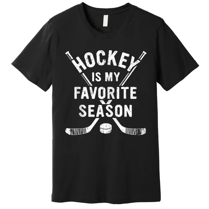 Vintage Hockey Is My Favorite Season Premium T-Shirt