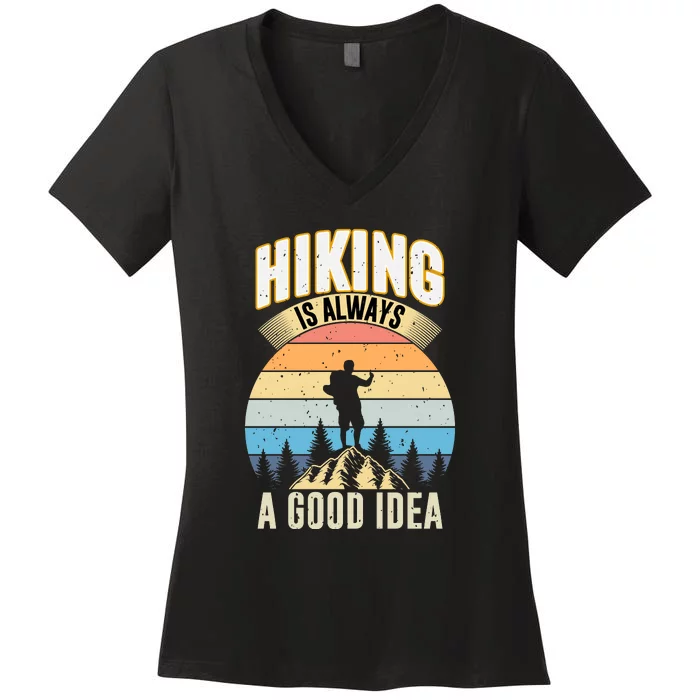 Vintage Hiking Is A Good Idea Mountain Outdoor Gift Women's V-Neck T-Shirt