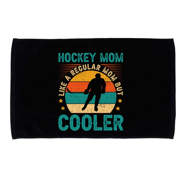 Vintage Hockey Mom Like A Regular Mom But Cooler Mothers Day Gift Microfiber Hand Towel