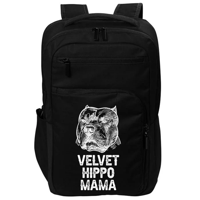 Velvet Hippo Mama Pitbull Dog Owner American Bully Pitbull Gift Impact Tech Backpack