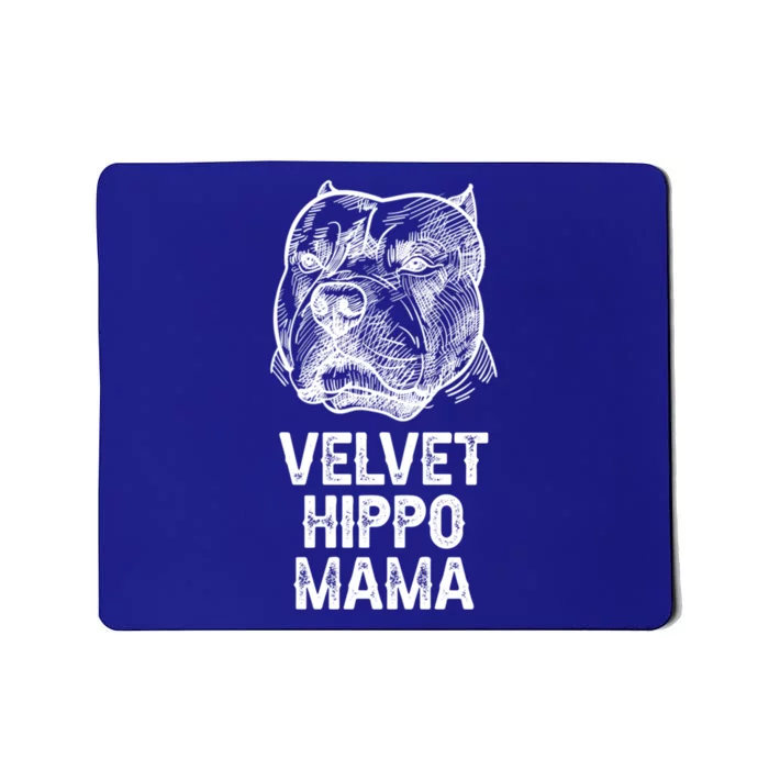 Velvet Hippo Mama Pitbull Dog Owner American Bully Pitbull Gift Mousepad