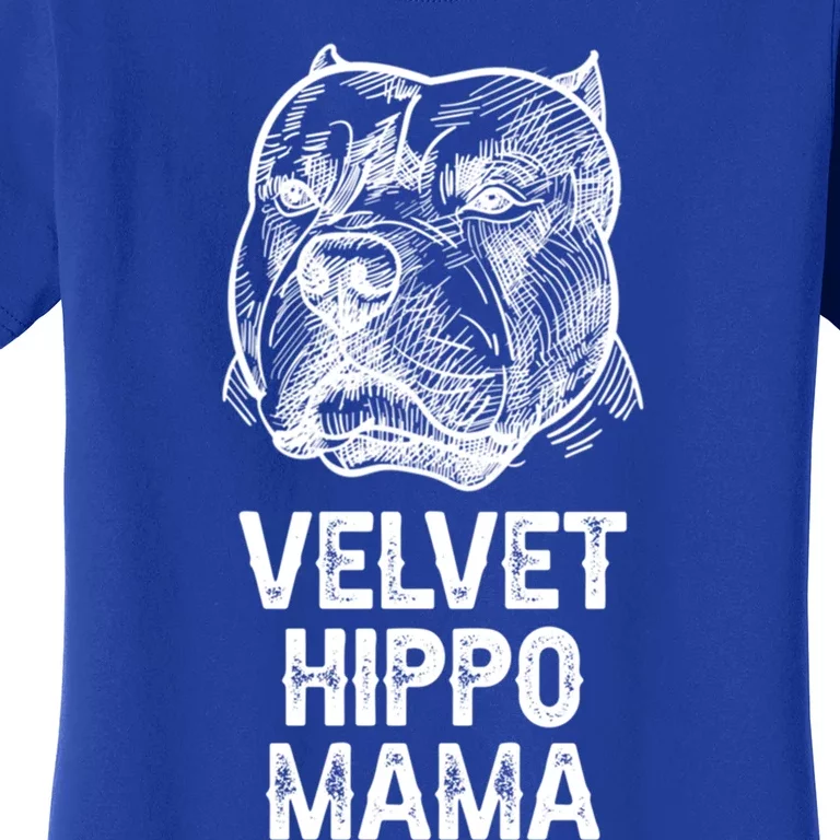 Velvet Hippo Mama Pitbull Dog Owner American Bully Pitbull Gift Women's T-Shirt