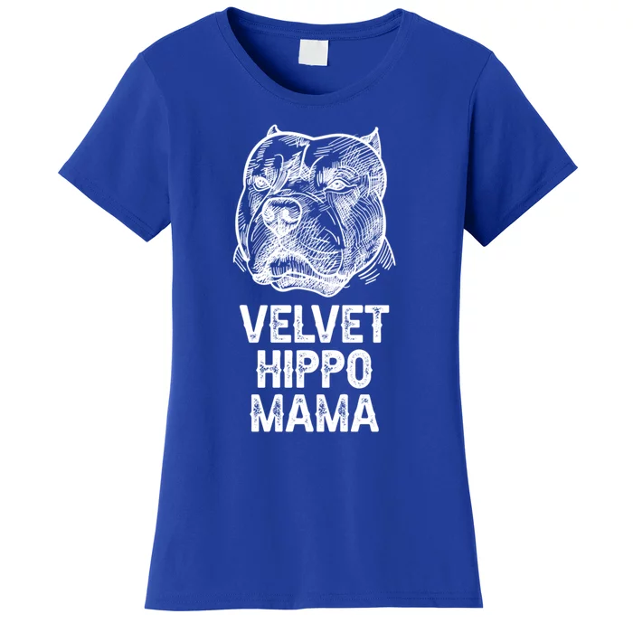 Velvet Hippo Mama Pitbull Dog Owner American Bully Pitbull Gift Women's T-Shirt