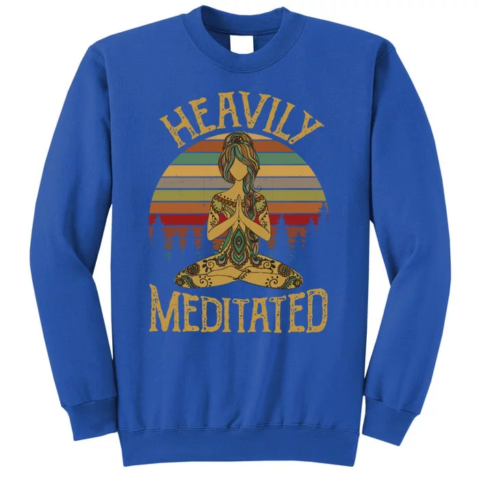 Vintage Heavily Meditated Yoga Meditation Spiritual Warrior Gift Tall Sweatshirt