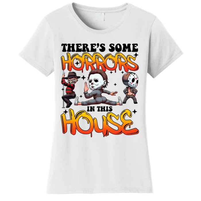 Voor Hees Myers Freddy Theres Some Horrors In This House Halloween Funny Women's T-Shirt