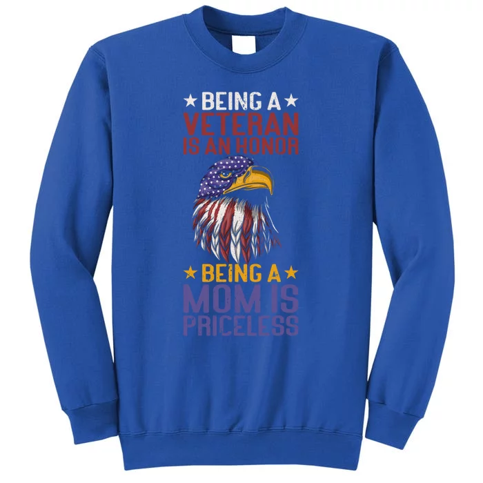 Veteran Honor Mom Priceless Proud American Veteran Mom Gift Tall Sweatshirt