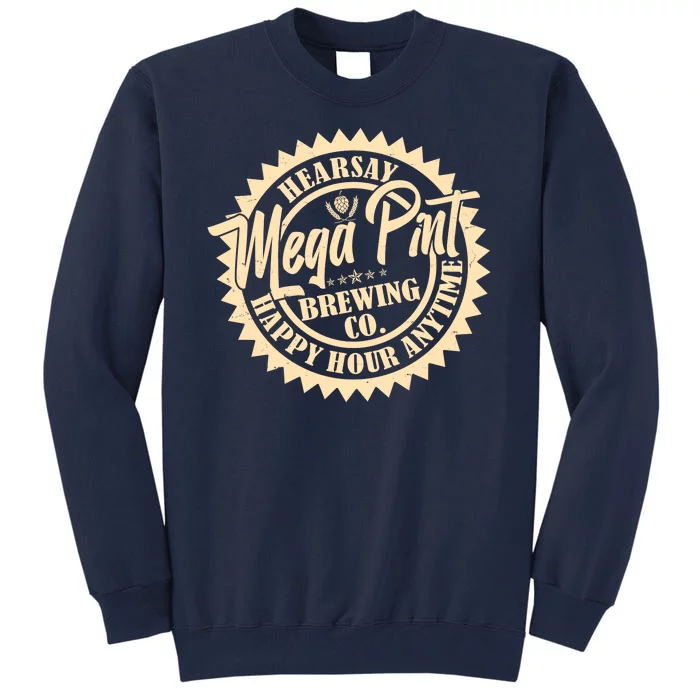 Vintage Hearsay Mega Pint Brewing Co Happy Hour Anytime Emblem Tall Sweatshirt