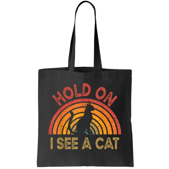 Vintage Hold On I See Cat Design For Funny Saying Tote Bag