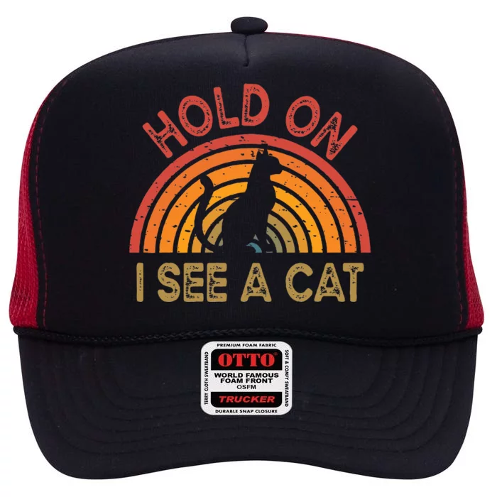 Vintage Hold On I See Cat Design For Funny Saying High Crown Mesh Trucker Hat