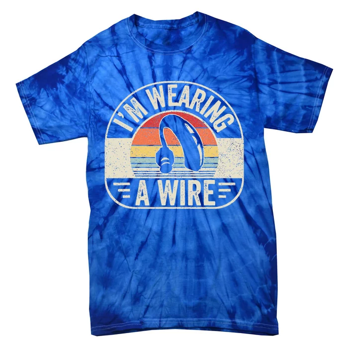 Vintage Hard Of Hearing I'm Wearing A Wire Hearing Aid Tie-Dye T-Shirt