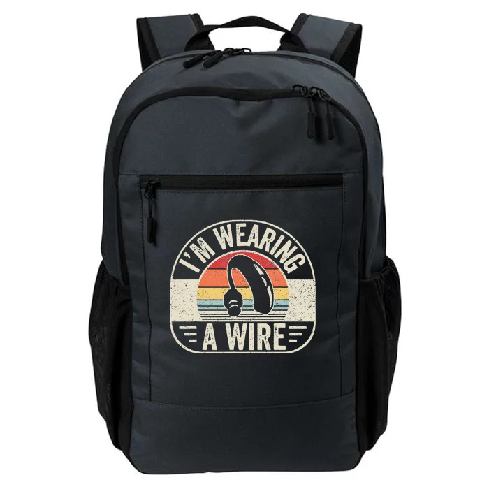 Vintage Hard Of Hearing I'm Wearing A Wire Hearing Aid Daily Commute Backpack