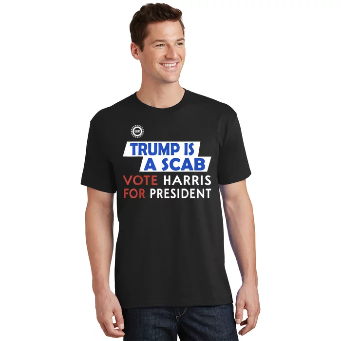 Vote Harris President Trump Is A Scab Vote Harris T-Shirt