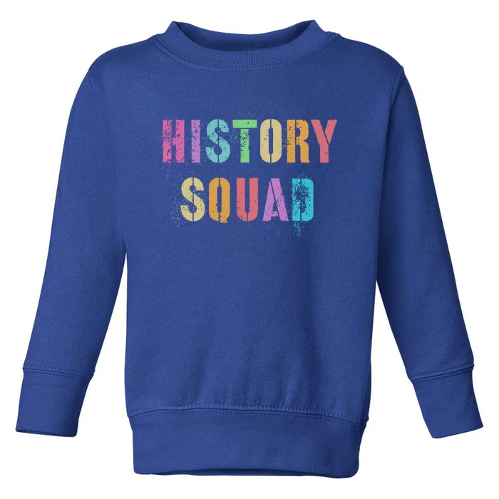 Vintage History Squad Back To School Teacher Student Team Cool Gift Toddler Sweatshirt