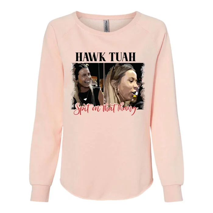 Viral Hawk Tuah Spit On That Thang 2024 Womens California Wash Sweatshirt