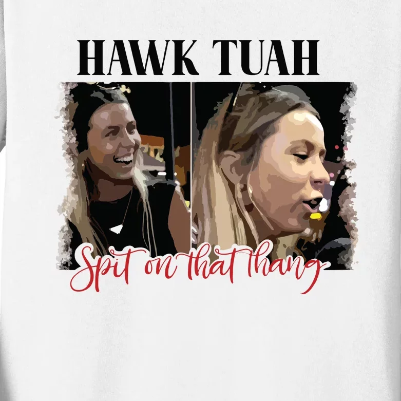 Viral Hawk Tuah Spit On That Thang 2024 Kids Long Sleeve Shirt