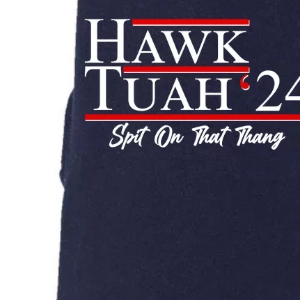 Vote Hawk Tuah 2024 Spit On That Thang Doggie 3-End Fleece Hoodie