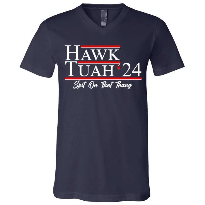 Vote Hawk Tuah 2024 Spit On That Thang V-Neck T-Shirt