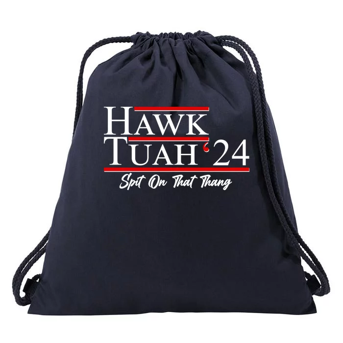 Vote Hawk Tuah 2024 Spit On That Thang Drawstring Bag